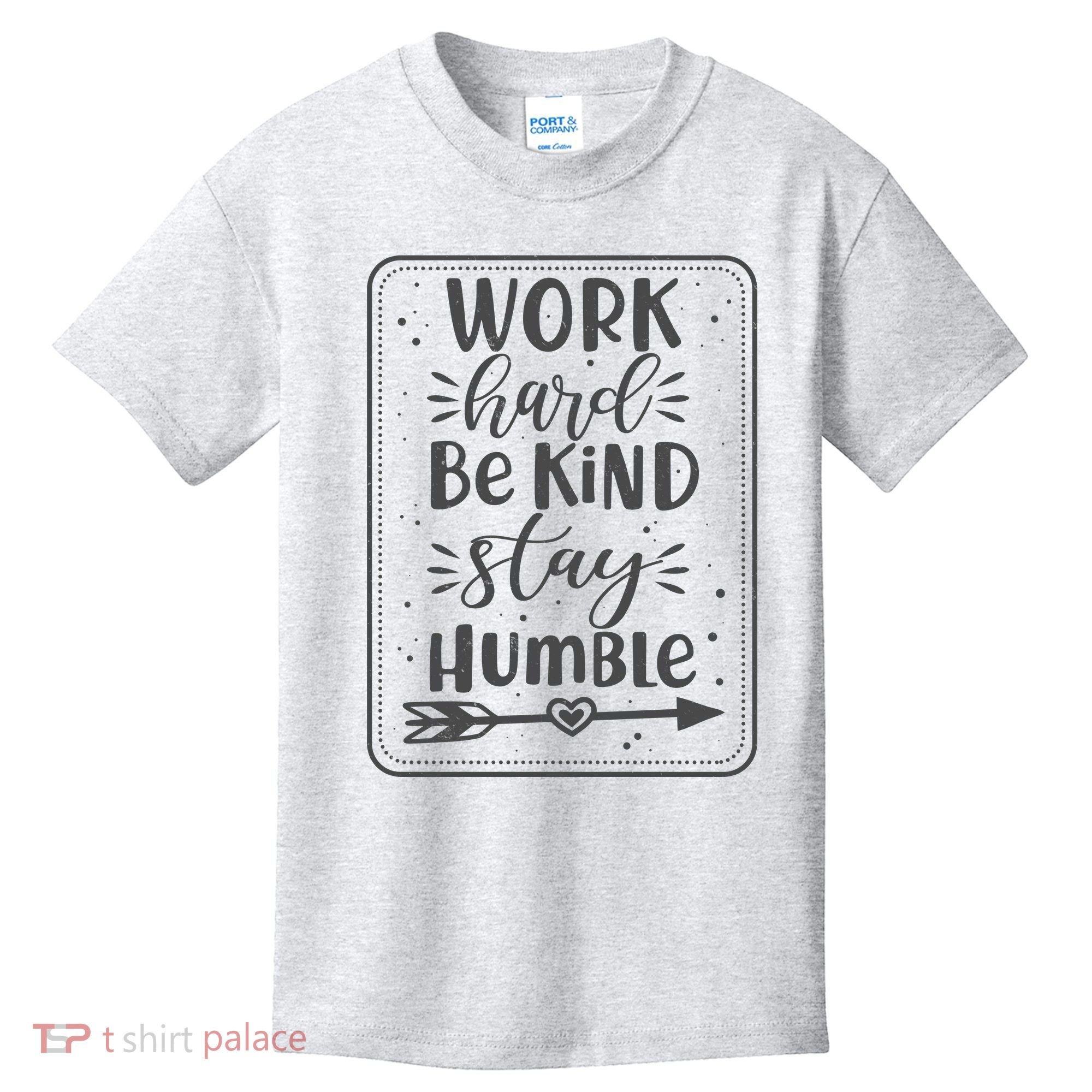 Work Hard Be Kind Stay Humble Kids T-Shirt