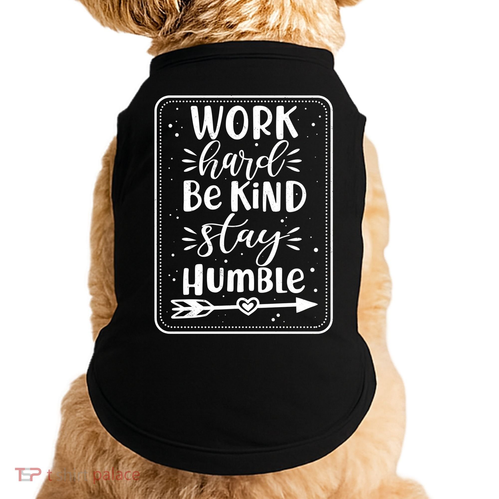 Work Hard Be Kind Stay Humble Doggie Tank