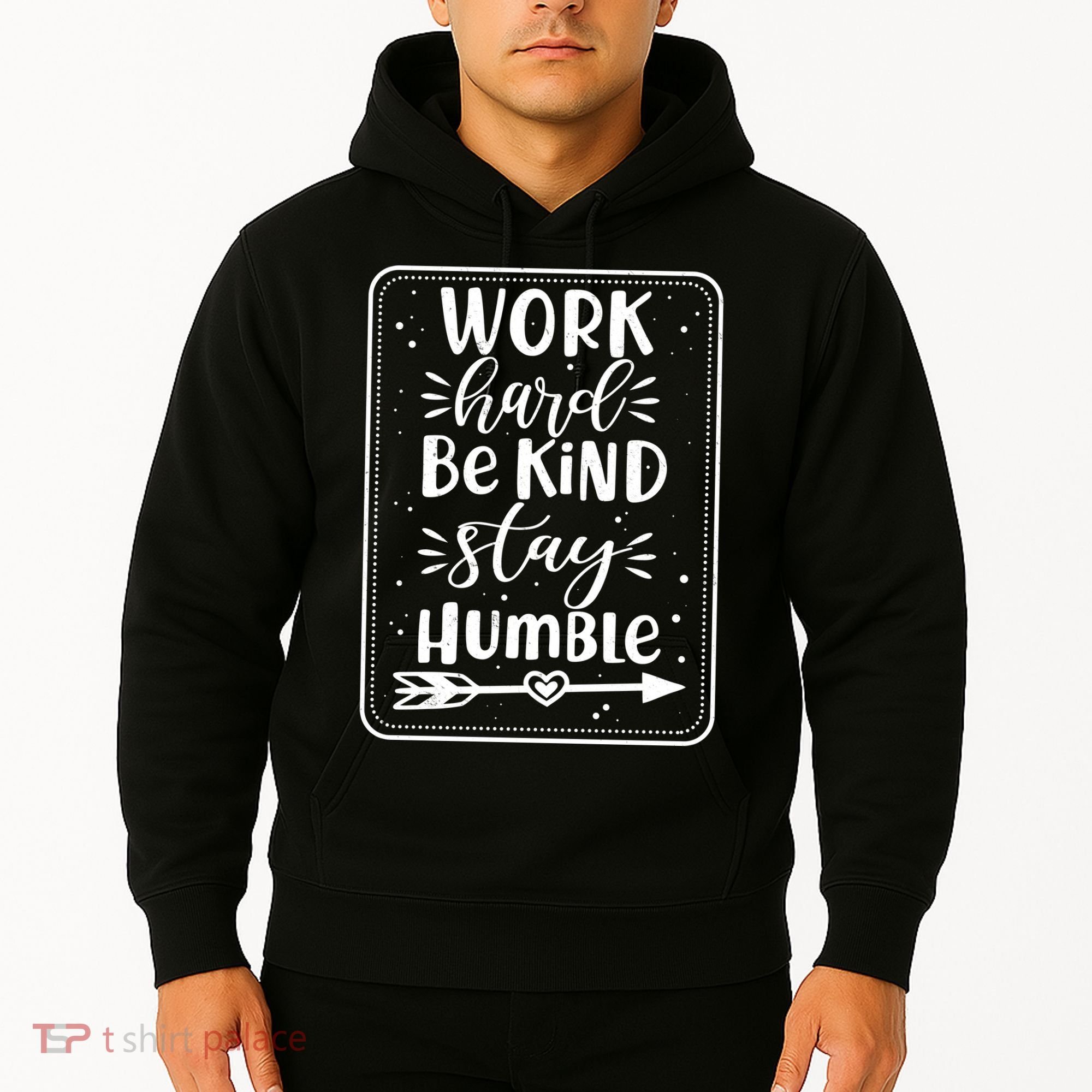 Work Hard Be Kind Stay Humble Hoodie