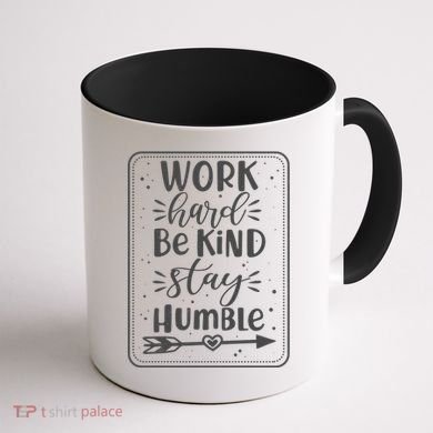 Work Hard Be Kind Stay Humble Coffee Mug back