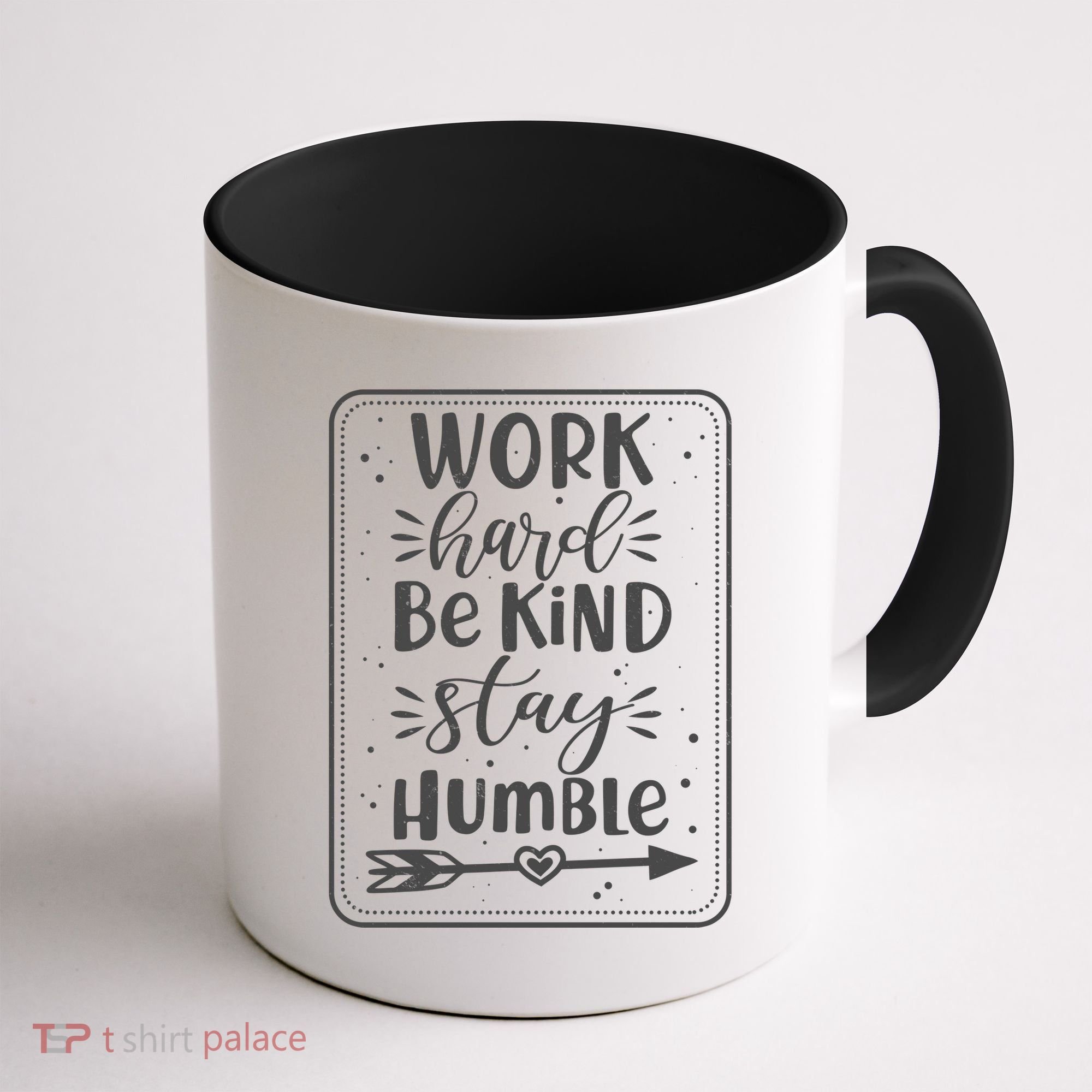 Work Hard Be Kind Stay Humble Coffee Mug