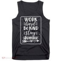 Work Hard Be Kind Stay Humble Tank Top thumb 0