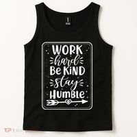 Work Hard Be Kind Stay Humble Tank Top thumb 2