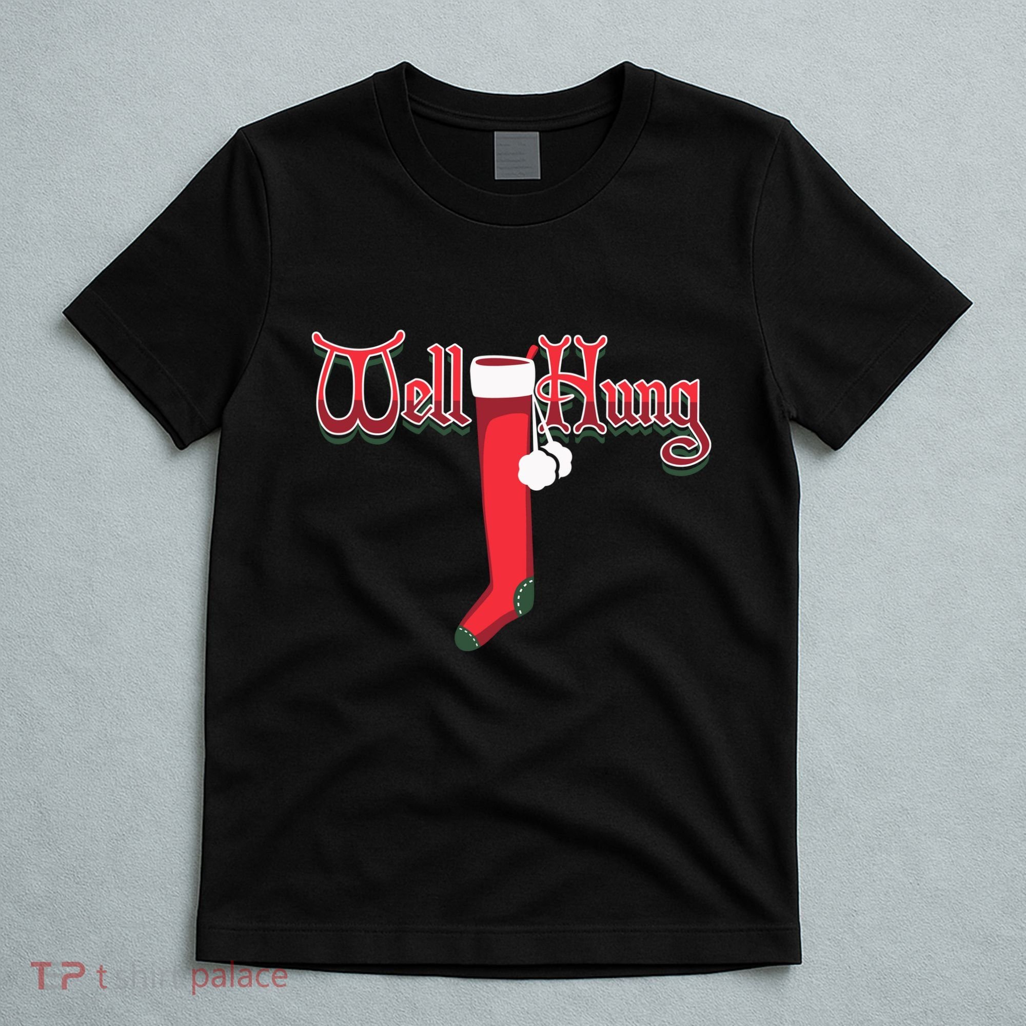 Well Hung Christmas Sock Holiday Season T-Shirt