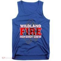Wildland Hotshot Crew Fire Rescue Departt Fire Uniform Gift Tank Top thumb 0