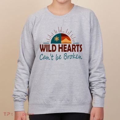 Wild Hearts CanT Be Broken Women's Sweatshirt