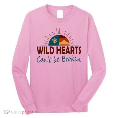 Wild Hearts CanT Be Broken Long Sleeve Shirt