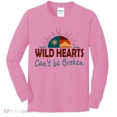 Wild Hearts CanT Be Broken Kids Long Sleeve Shirt