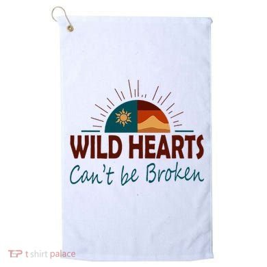 Wild Hearts CanT Be Broken Golf Towel