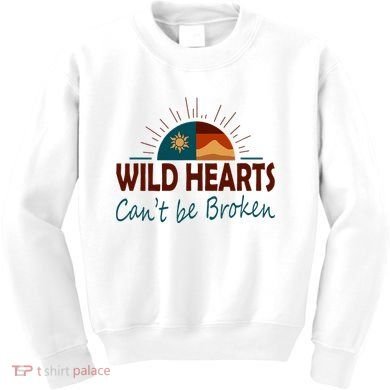 Wild Hearts CanT Be Broken Kids Sweatshirt