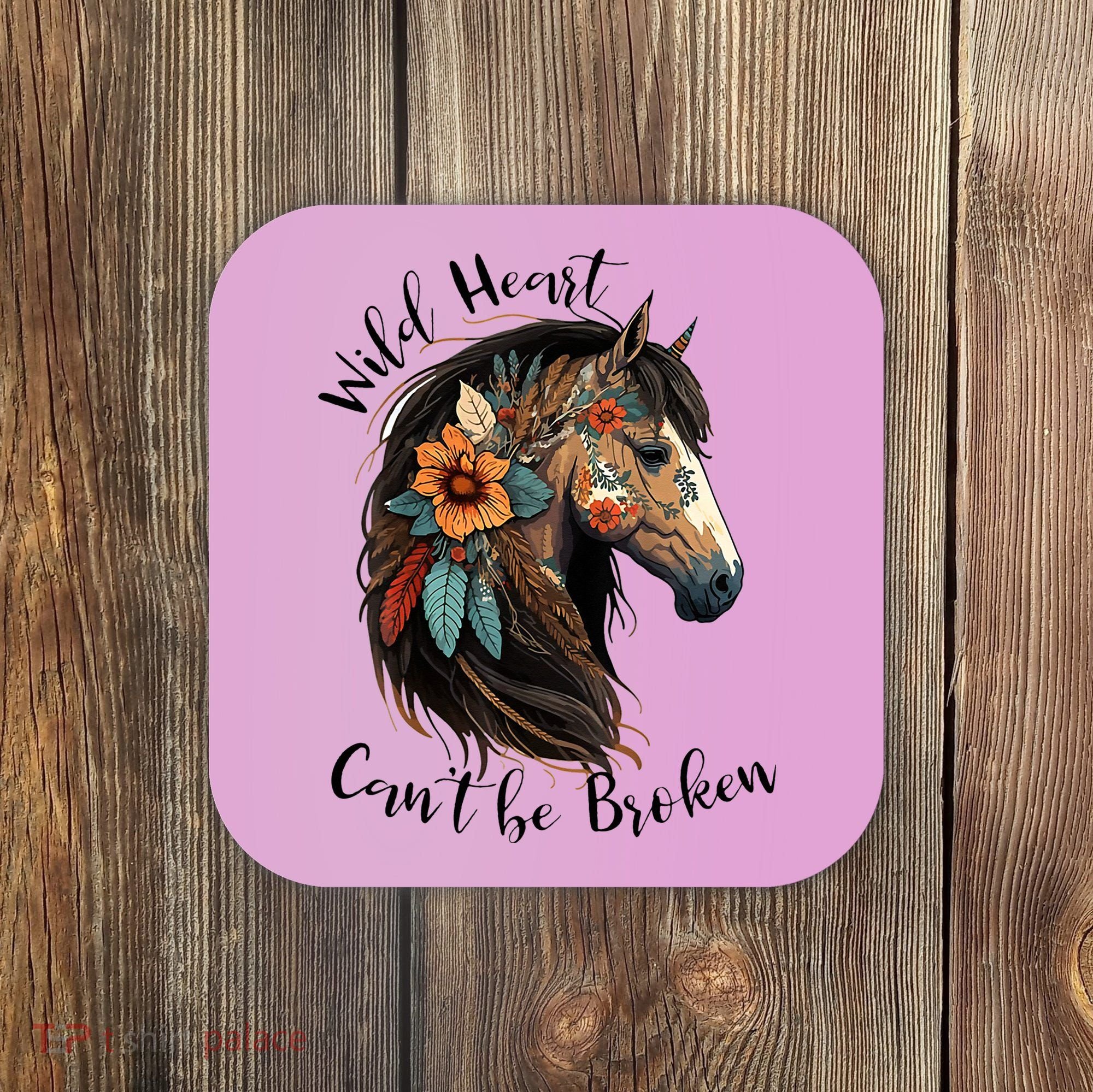 Wild Heart Can't Be Broken Wild Horse Horse Lover Gift Coaster