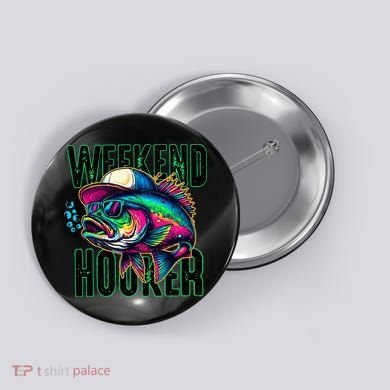 Weekend Hooker Colorful Fishing Button