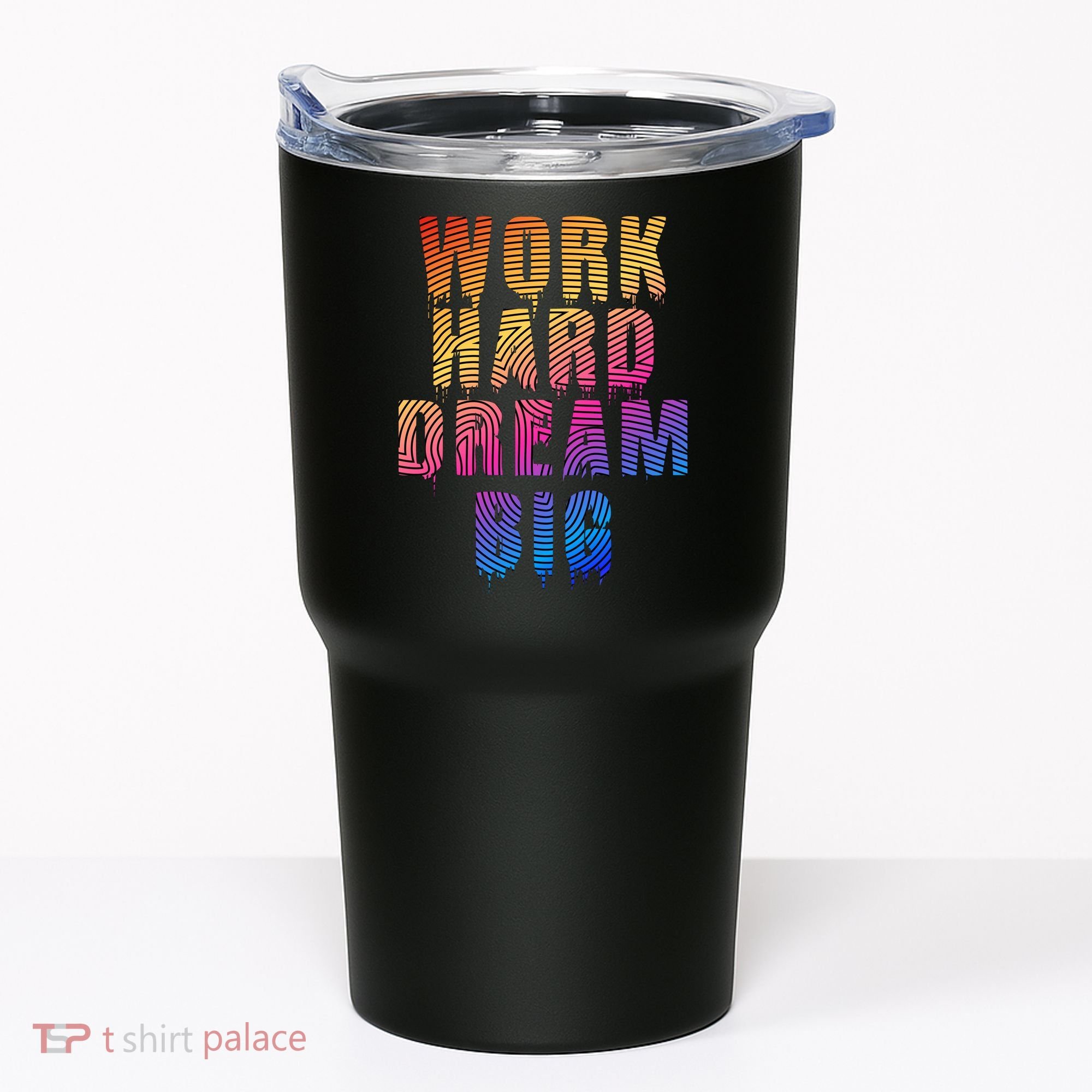 Work Hard Dream Big Inspirational Tumbler