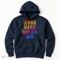 Work Hard Dream Big Inspirational Hoodie thumb 0