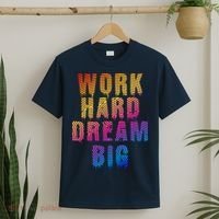 Work Hard Dream Big Inspirational T-Shirt thumb 2