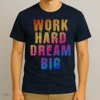 Work Hard Dream Big Inspirational T-Shirt thumb 3