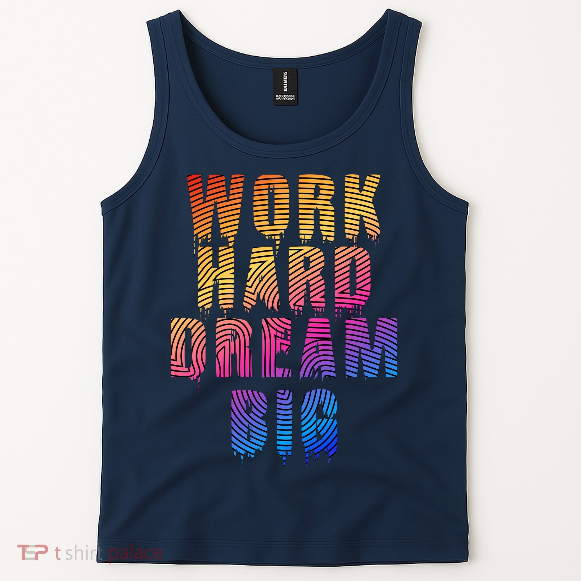 Work Hard Dream Big Inspirational Tank Top