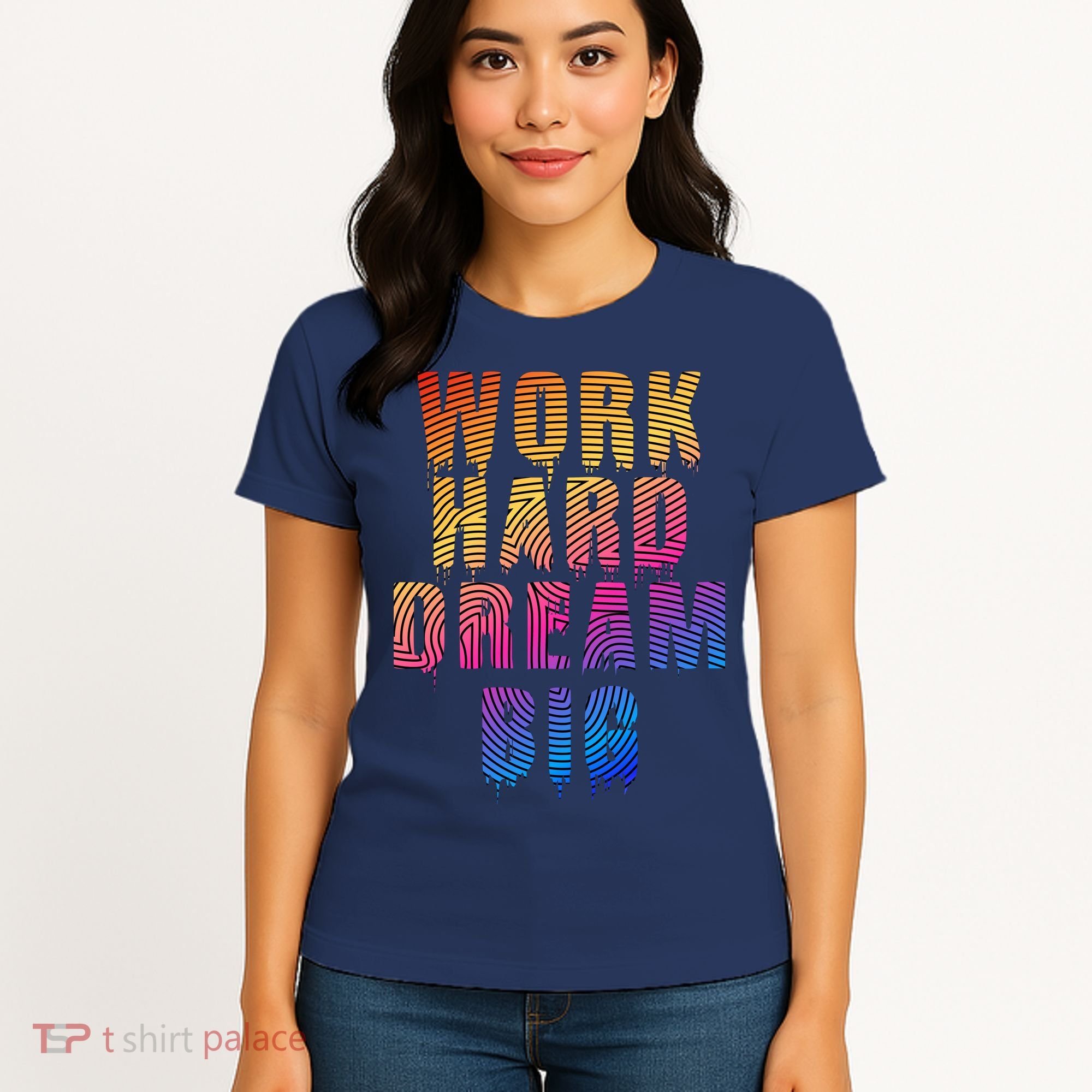 Work Hard Dream Big Inspirational Women's T-Shirt