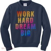 Work Hard Dream Big Inspirational Kids Sweatshirt thumb 0