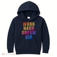 Work Hard Dream Big Inspirational Kids Hoodie thumb 0