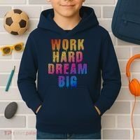 Work Hard Dream Big Inspirational Kids Hoodie thumb 2