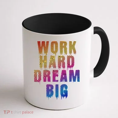 Work Hard Dream Big Coffee Mug back