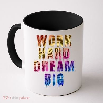 Work Hard Dream Big Coffee Mug