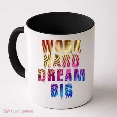 Work Hard Dream Big Coffee Mug