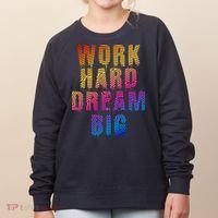 Work Hard Dream Big Women's Sweatshirt thumb 0