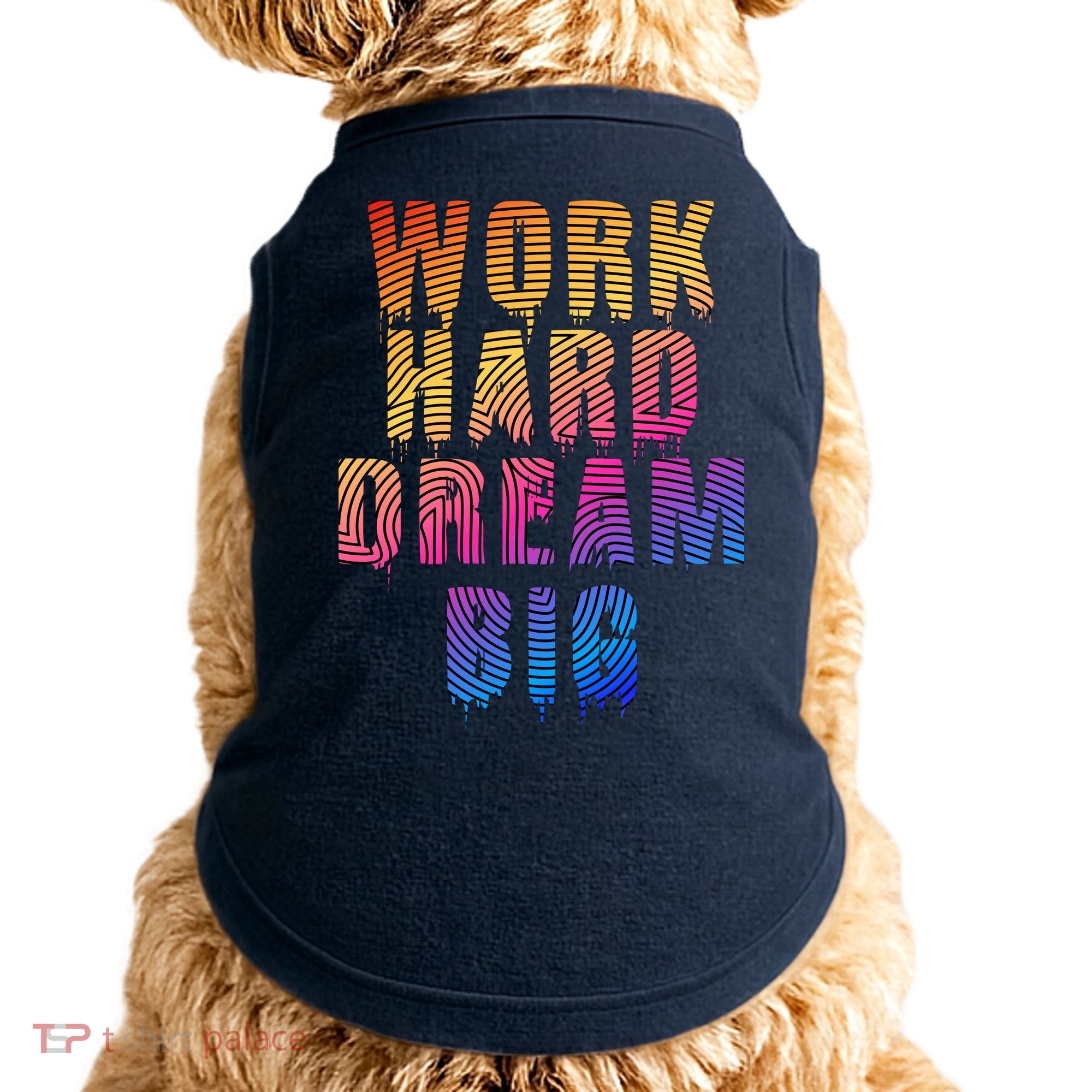 Work Hard Dream Big Doggie Tank