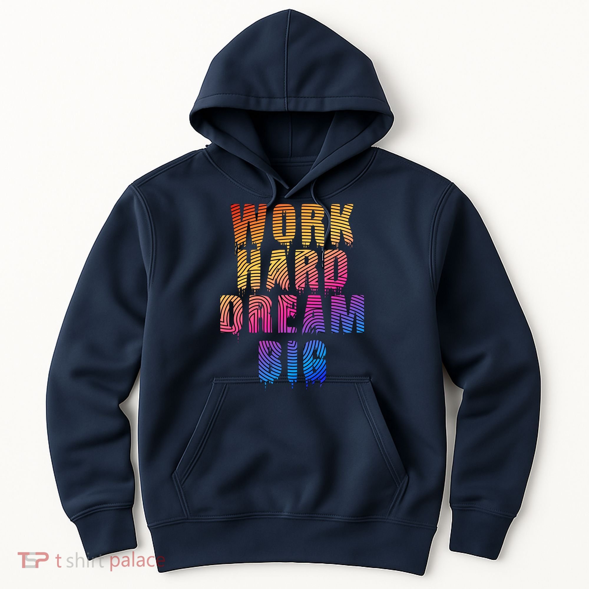 Work Hard Dream Big Hoodie