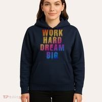 Work Hard Dream Big Hoodie thumb 5