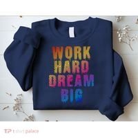 Work Hard Dream Big Sweatshirt thumb 2