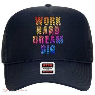 Work Hard Dream Big Hat