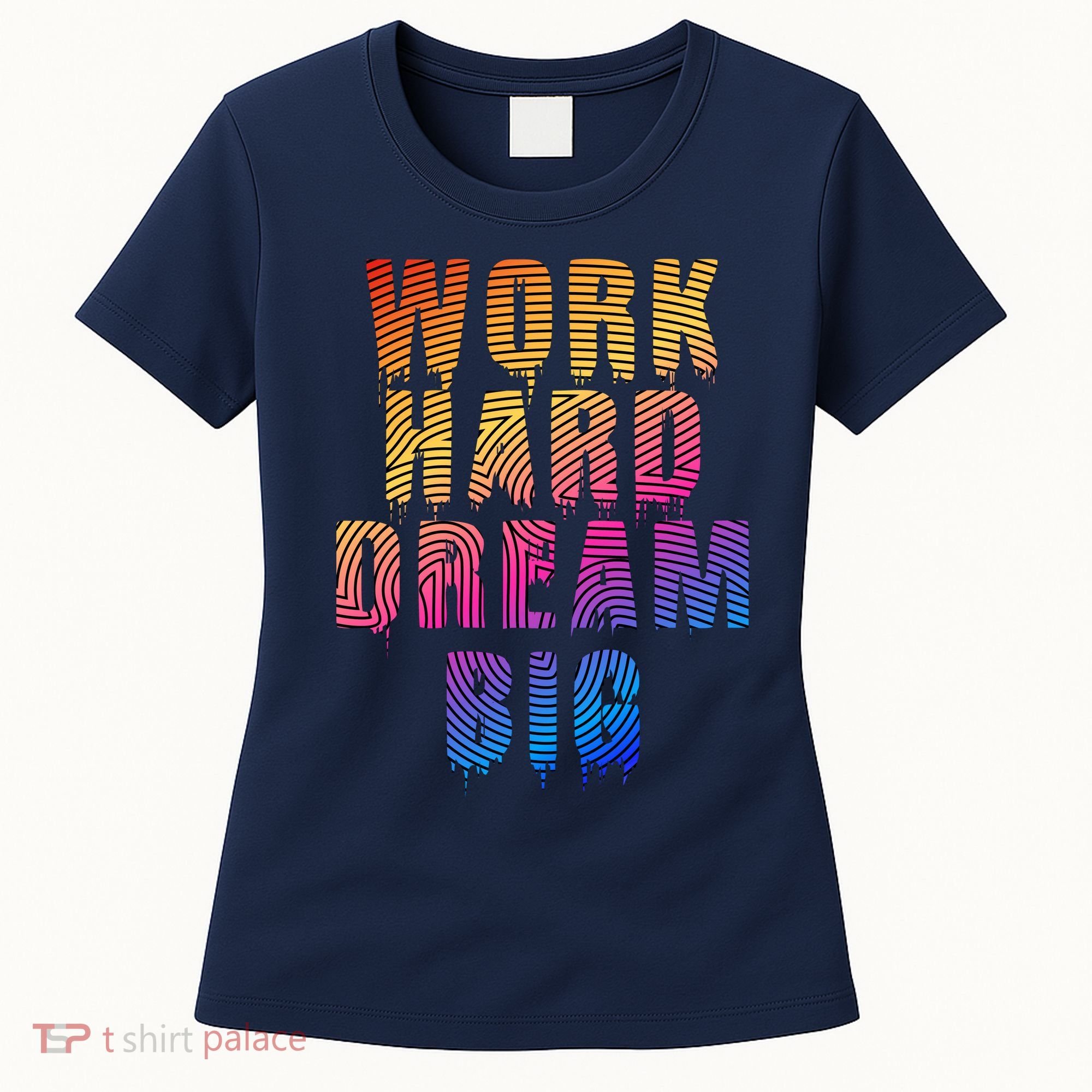 Work Hard Dream Big Women's T-Shirt