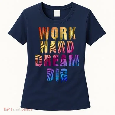 Work Hard Dream Big Women's T-Shirt