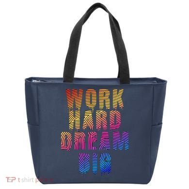 Work Hard Dream Big Tote Bag