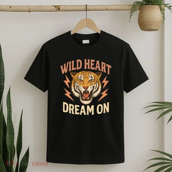 Wild Heart Dream On T-Shirt