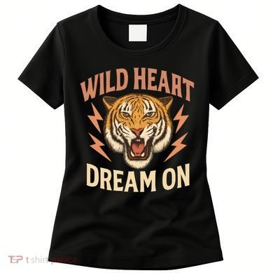 Wild Heart Dream On Women's T-Shirt