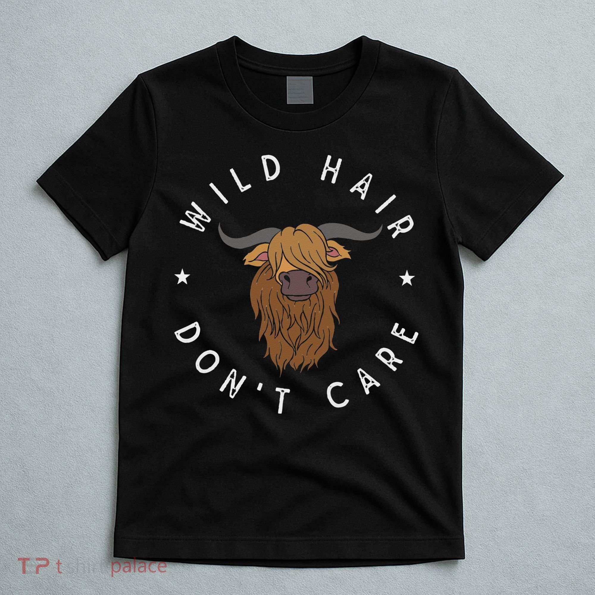 Wild Hair Dont Care Funny Scottish Farmer Gift Highland Cow T-Shirt