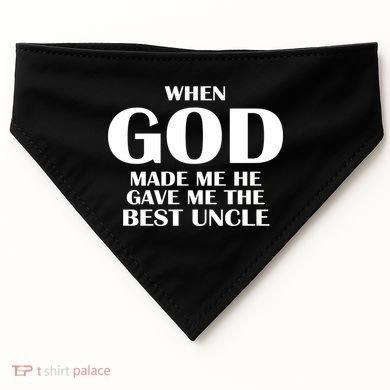 When God Made Me He Gave Me The Best Uncle USA-Made Doggie Bandana