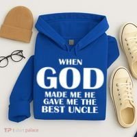 When God Made Me He Gave Me The Best Uncle Hoodie thumb 4