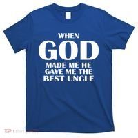 When God Made Me He Gave Me The Best Uncle T-Shirt thumb 0
