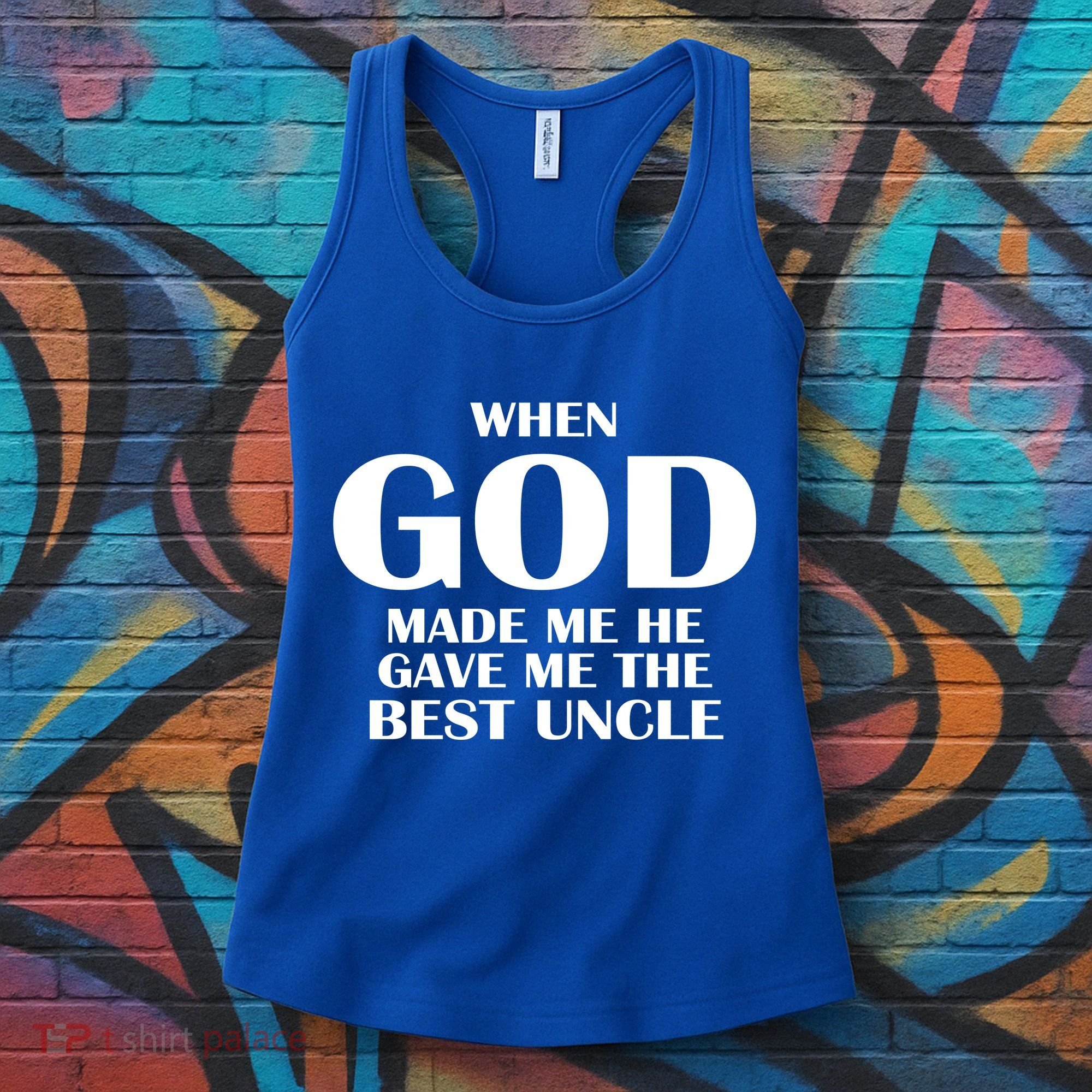 When God Made Me He Gave Me The Best Uncle Women's Tank Top