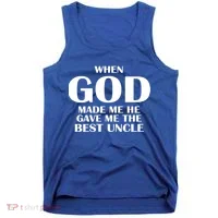 When God Made Me He Gave Me The Best Uncle Tank Top thumb 0