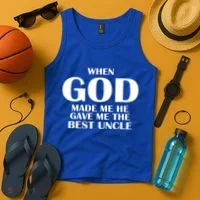 When God Made Me He Gave Me The Best Uncle Tank Top thumb 4