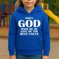 When God Made Me He Gave Me The Best Uncle Kids Hoodie thumb 3