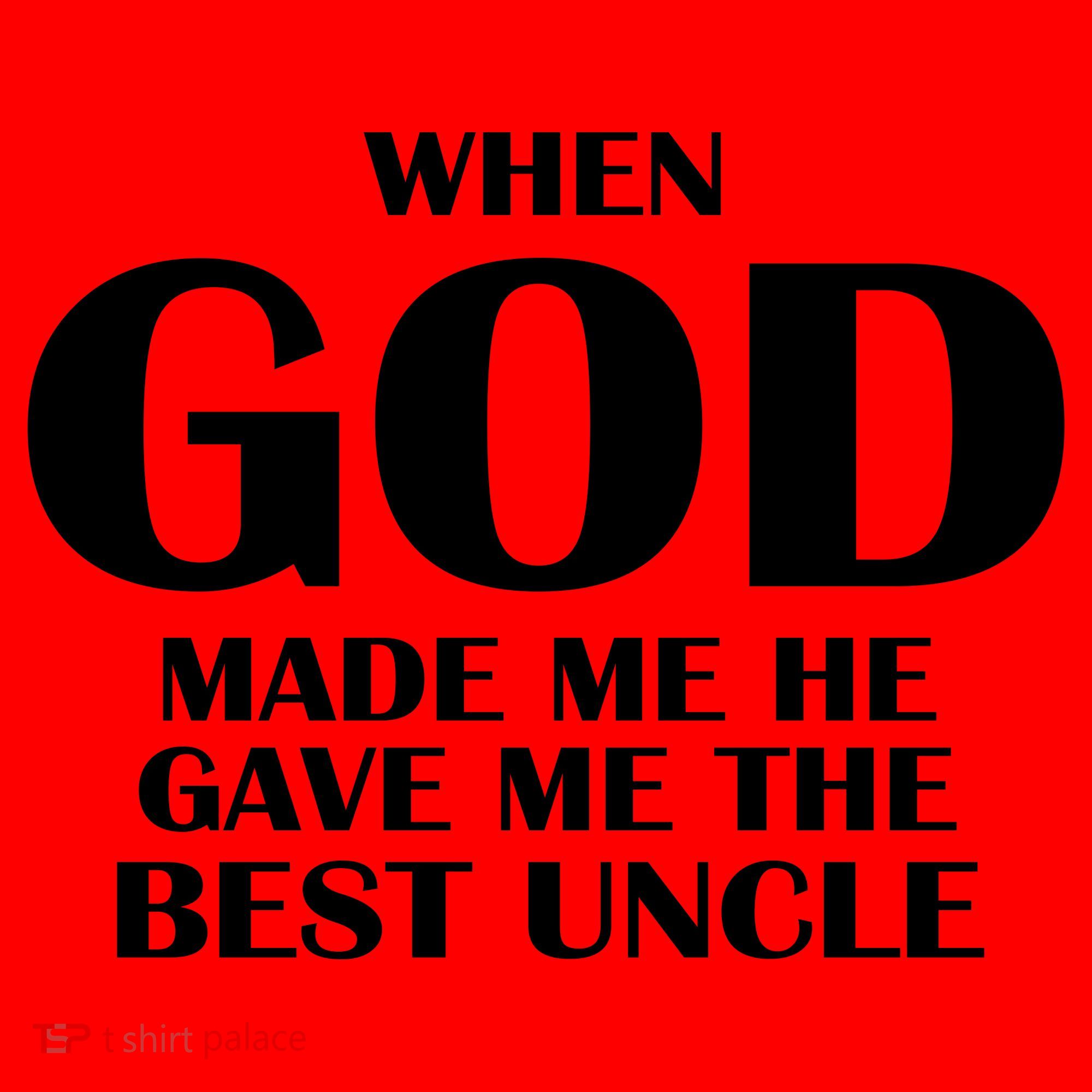 When God Made Me He Gave Me The Best Uncle Santa Hat