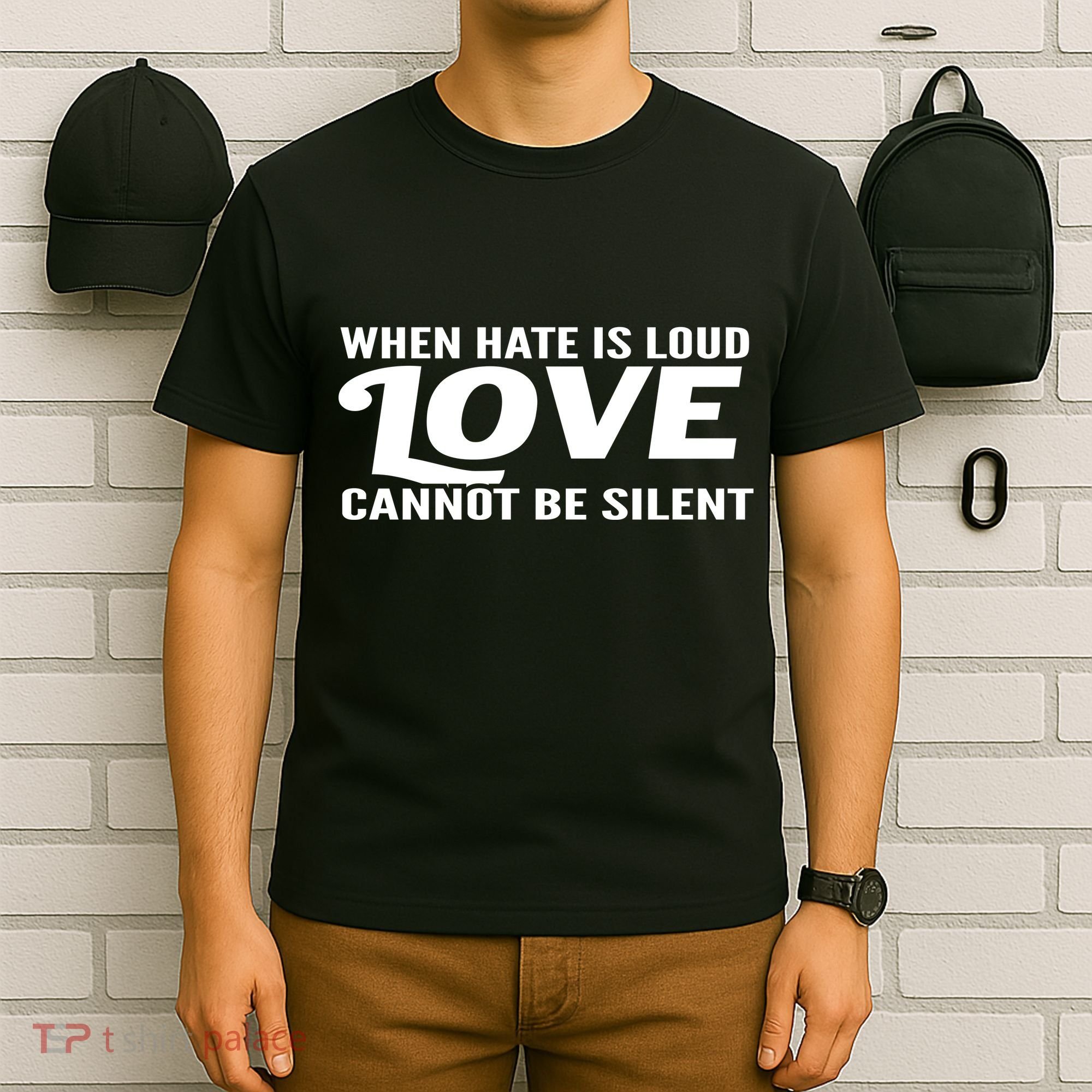 When Hate Is Loud Love Cannot Be Silent T-Shirt