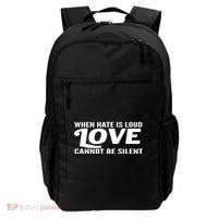 When Hate Is Loud Love Cannot Be Silent Backpack thumb 0